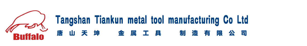 tangshan tiankun metal tool manufacturing co., ltd